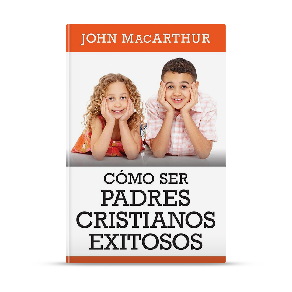 Cómo ser padres cristianos exitosos