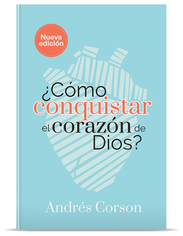¿Cómo conquistar el corazón de Dios?