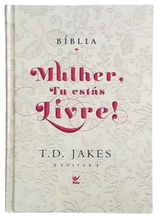 Bíblia Mulher, Tu Estás Livre!