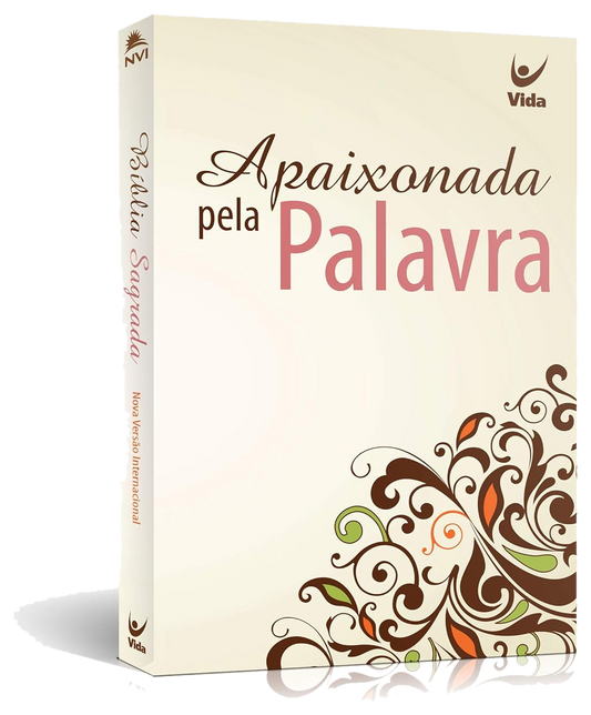 Bíblia NVI – Apaixonada pela Palavra – Bege