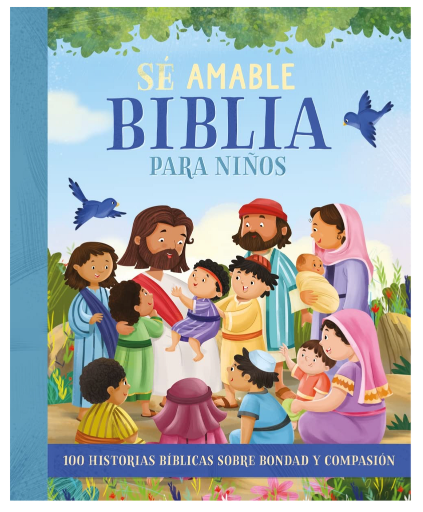 Biblia para Niños - Sé amable (The Be Kind Bible Story Book) (Spanish Edition)