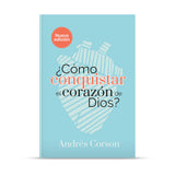 ¿Cómo conquistar el corazón de Dios?