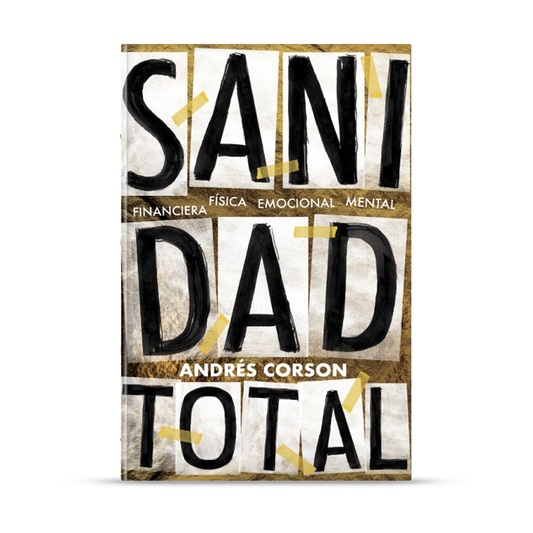 Sanidad Total: Financiera, física, emocional y mental