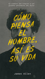 Cómo Piensa el Hombre así es su Vida
