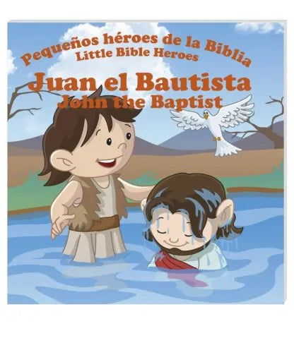 Juan El Bautista – Pequeños héroes de la Biblia / Little of the Bible – John the Baptist
