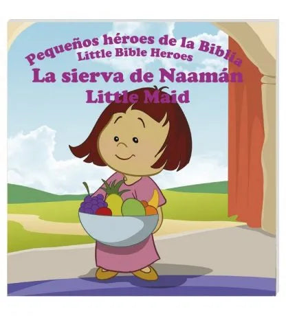 La Sierva De Naamán – Pequeños héroes de la Biblia / Little heroes of the Bible – Little Maid