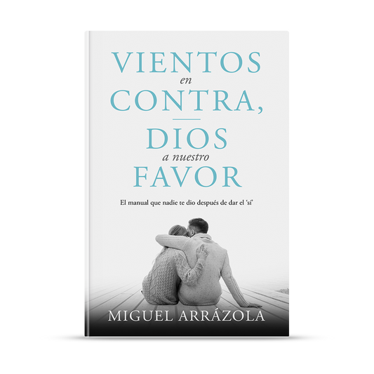 Vientos en contra, Dios a nuestro favor