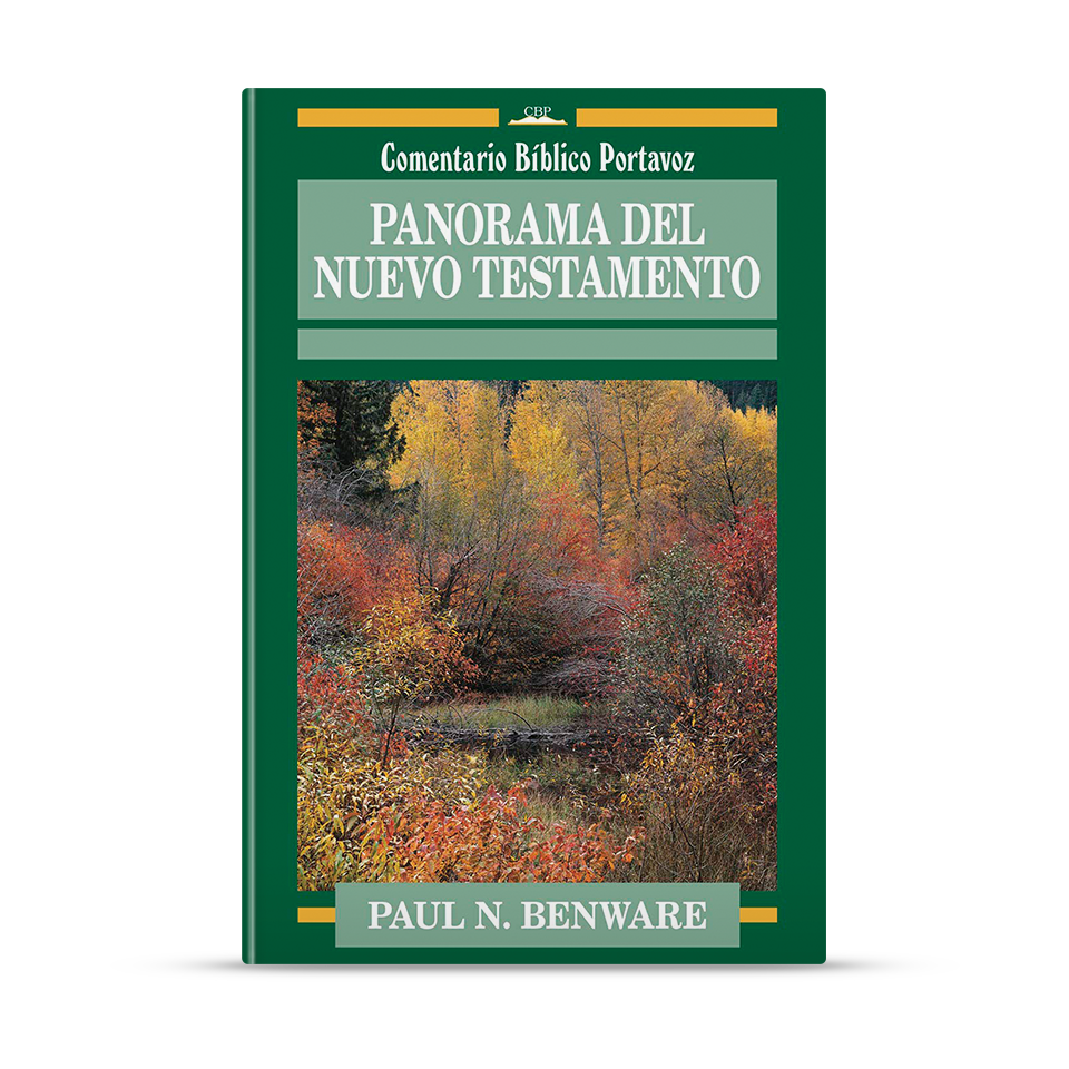 Panorama del Nuevo Testamento – Paul N, Benware – libro cristiano en español