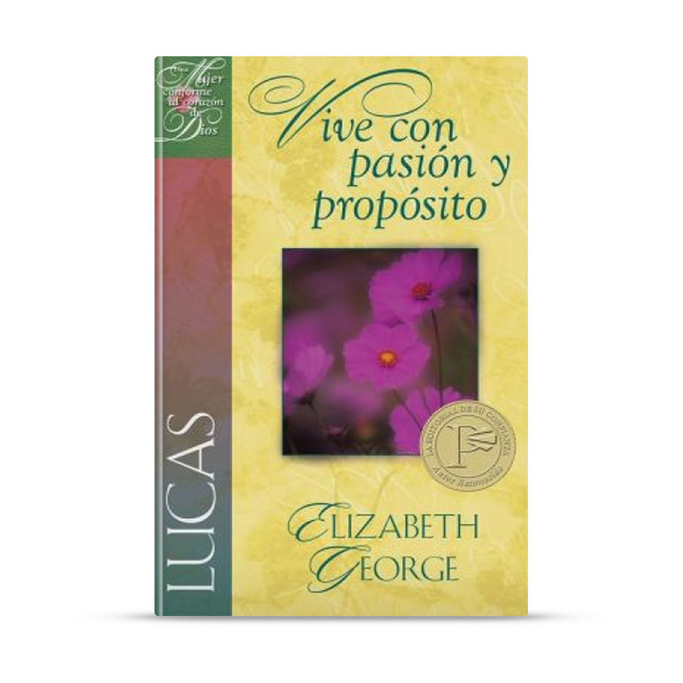 Lucas: Vive con pasión y propósito (Una Mujer Conforme Al Corazón de Dios)