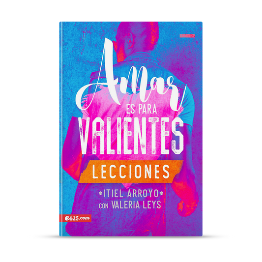 Amar es para valientes - Lecciones