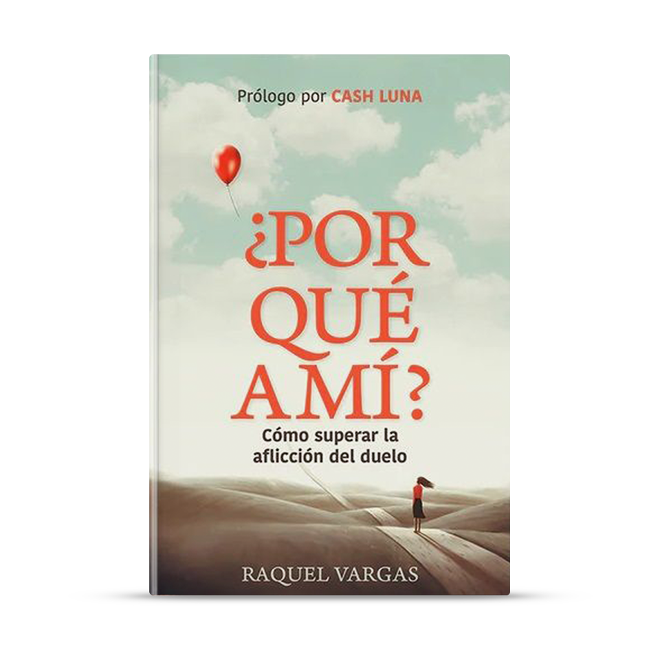 ¿Por qué a mí? – Raquel Vargas – libro cristiano en español